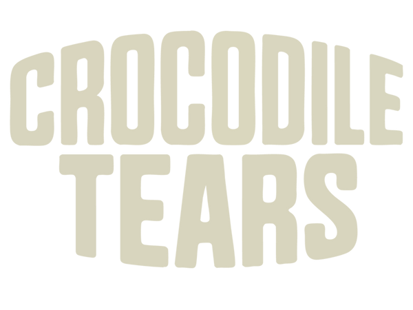 CROCODILE TEARS